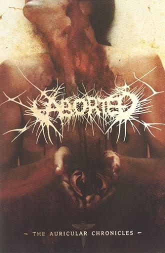 Aborted: The Auricular Chronicles (2006)