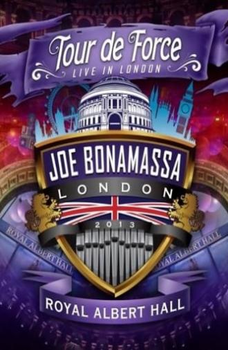 Joe Bonamassa: Tour de Force, Live in London [Night 4] - The Royal Albert Hall (2013)