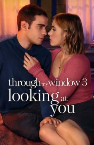 Through My Window 3: Looking at You (2024)