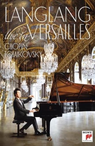 Lang Lang - Live in Versailles (2015)