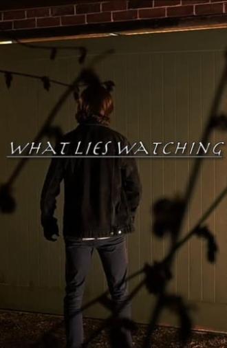 What Lies Watching (2023)