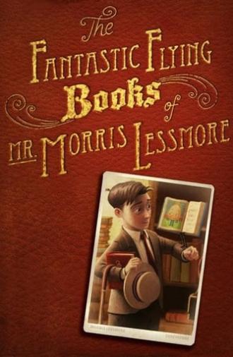 The Fantastic Flying Books of Mr. Morris Lessmore (2012)