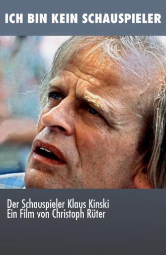 Klaus Kinski: I'm not an actor (2000)