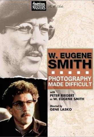 W. Eugene Smith: Photography Made Difficult (1989)