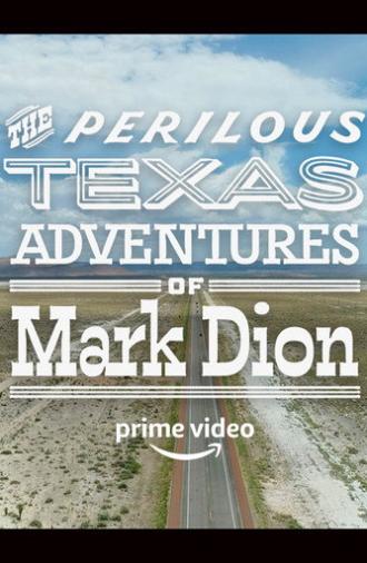 The Perilous Texas Adventures of Mark Dion (2020)