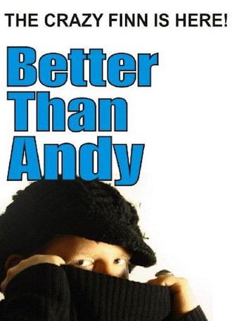 Better Than Andy - The Crazy Finn is Here (2009)