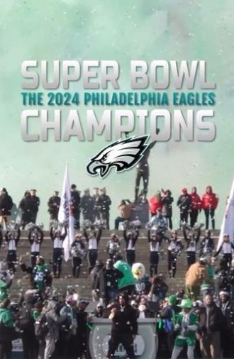 Super Bowl Champions: The 2024 Philadelphia Eagles (2025)