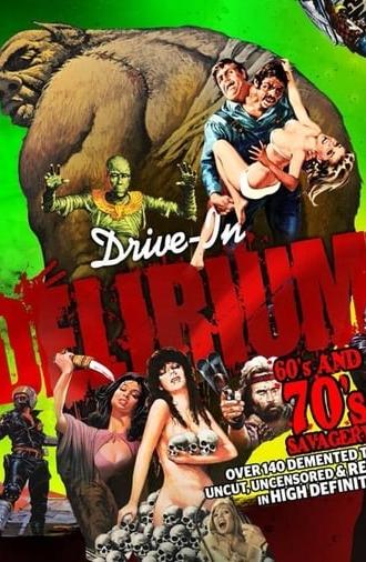 Drive-In Delirium: '60s and '70s Savagery (2017)