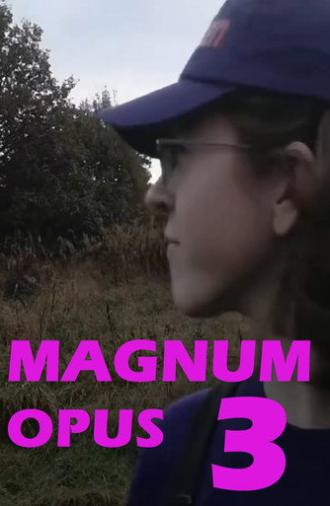 Magnum Opus 3 (2021)
