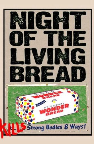 Night of the Living Bread (1990)
