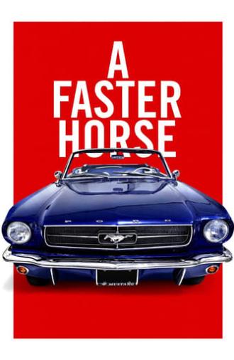 A Faster Horse (2015)