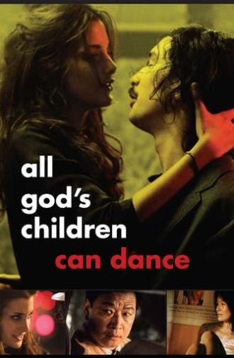 All God's Children Can Dance (2008)