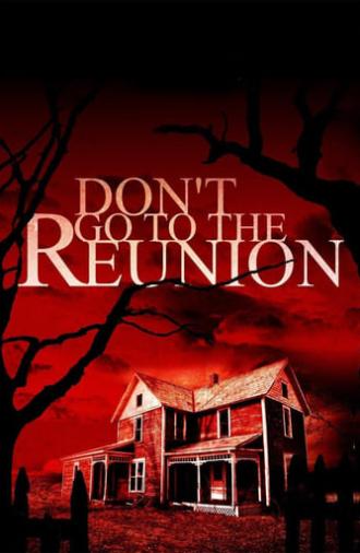 Don't Go to the Reunion (2013)