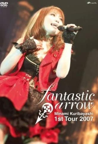 Minami Kuribayashi  1st Tour 2007 fantastic arrow (2008)