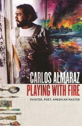 Carlos Almaraz: Playing with Fire (2019)