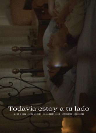 Todavía estoy a tu lado (2024)