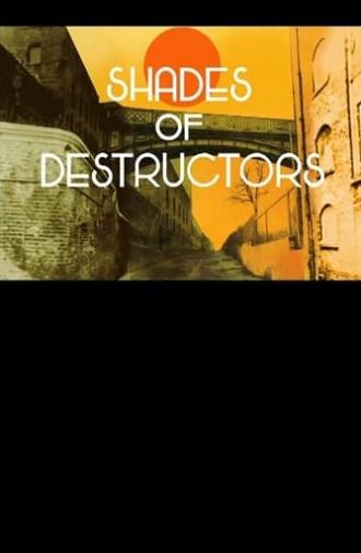 Shades of Destructors (2005)