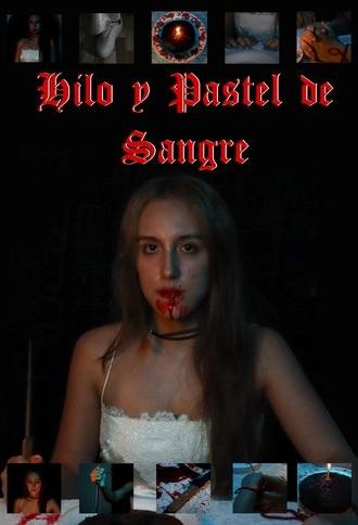 Hilo y Pastel de Sangre (2024)