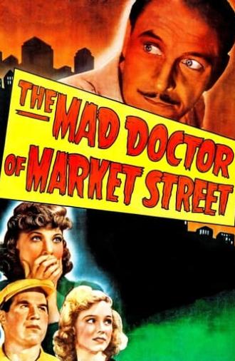 The Mad Doctor of Market Street (1942)