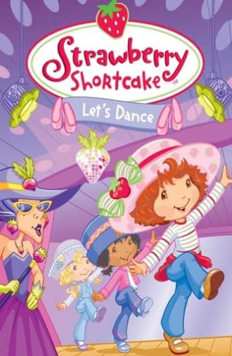 Strawberry Shortcake: Let's Dance (2007)