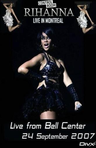 Rihanna: Live from Bell Centre in Montreal (2007)