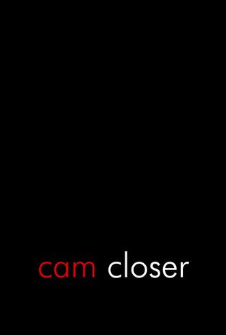 Cam Closer (2013)