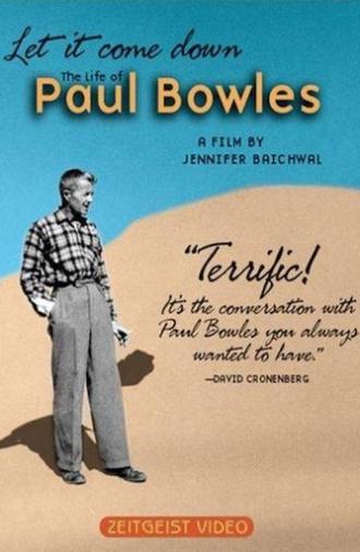 Let It Come Down: The Life of Paul Bowles (1999)