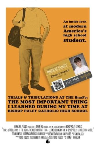 Trials & Tribulations at the Bishfo: The Most Important Thing I Learned During My Time at Bishop Foley Catholic High School (2023)