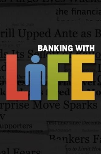 Banking with Life (2013)