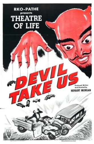 Devil Take Us (1952)