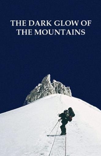 The Dark Glow of the Mountain (1985)