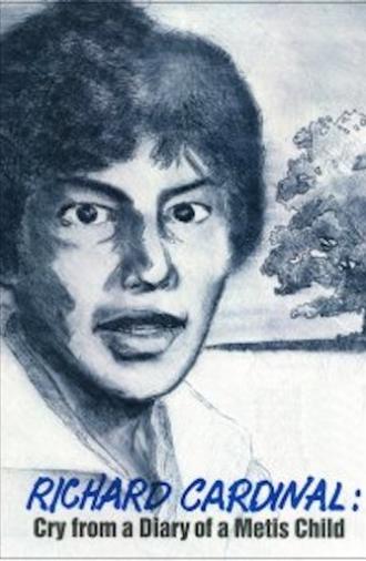 Richard Cardinal: Cry from a Diary of a Métis Child (1986)