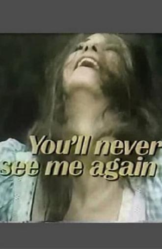 You'll Never See Me Again (1973)