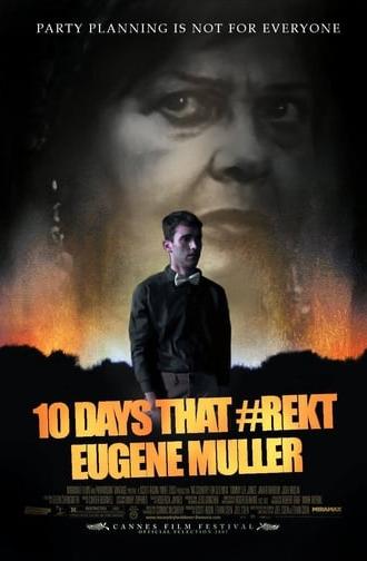 10 Days That #Rekt Eugene Muller (2017)