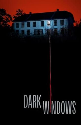 Dark Windows (2023)