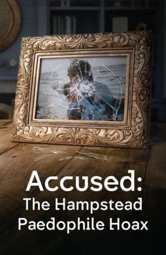 Accused: The Hampstead Paedophile Hoax (2024)
