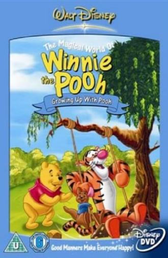 The Magical world of Winnie the Pooh : Growing up with Pooh (2016)