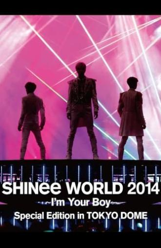 SHINee WORLD 2014 ~I'm Your Boy~ (2014)