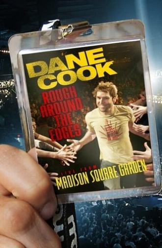 Dane Cook: Rough Around the Edges (2007)