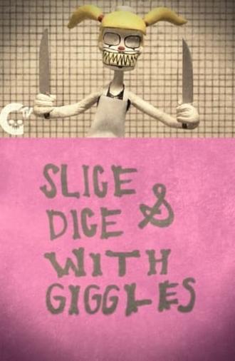 Slice & Dice with Giggles (2017)