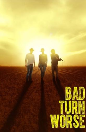 Bad Turn Worse (2014)