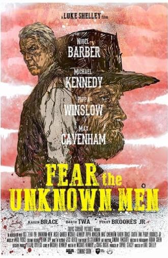 Fear the Unknown Men (2017)