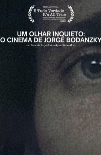 Um Olhar Inquieto: o Cinema de Jorge Bodanzky (2025)