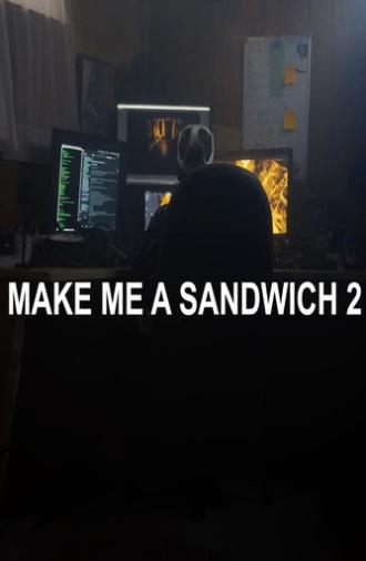 Make Me a Sandwich 2 (2025)