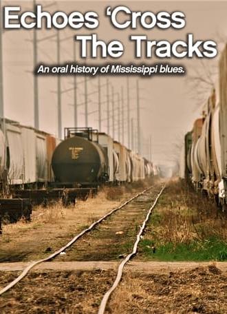 Echoes 'Cross the Tracks (2012)