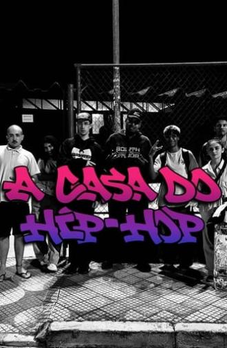 A Casa do Hip-hop - Documentário (2024)