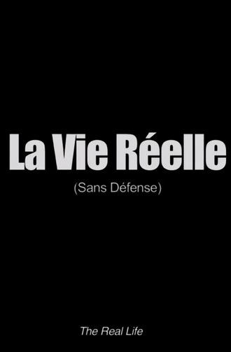 The Real Life (2013)