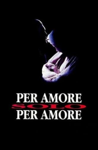 Per amore, solo per amore (1993)