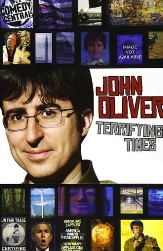 John Oliver: Terrifying Times (2008)