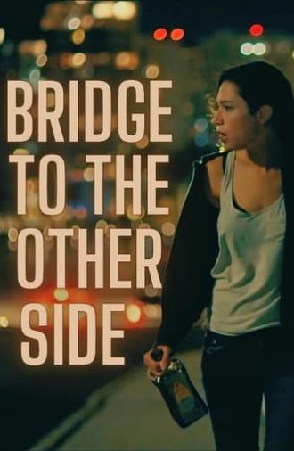 Bridge to the Other Side (2022)